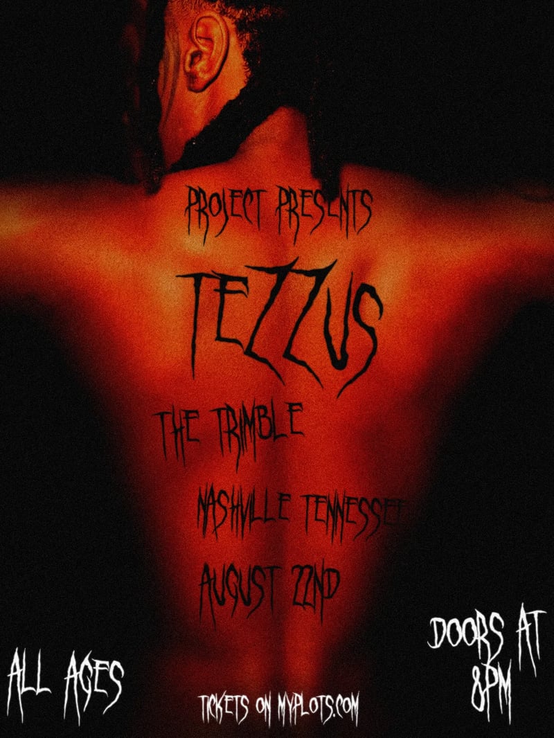 Tezzus Concert Nashville - All Ages Flyer