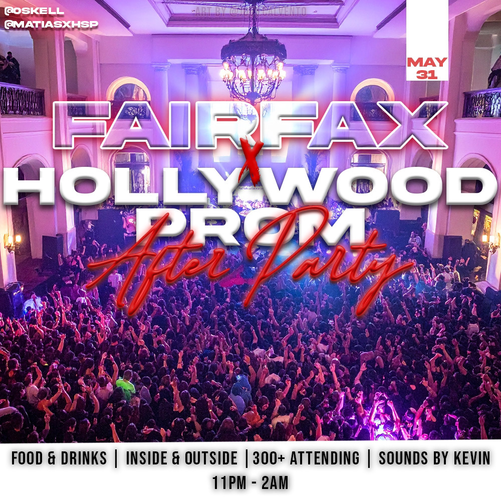Fairfax X Hollywood After Prom 🏡🥳